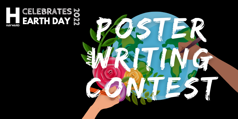 Illustration of two hands coloring an illustration of the Earth. On a black background in white text: Hayward Celebrates Earth Day 2022 Poster & Writing Contest